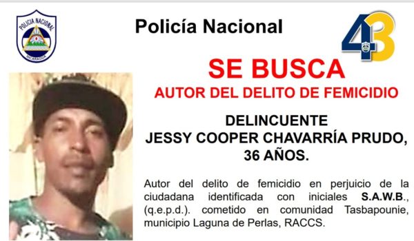 Policía circula al autor del femicidio ocurrido en Laguna de Perlas